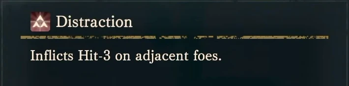The full basic Distraction description (English interface): adjacent enemies suffer Hit -3. It changes enemy Hit; Distraction+'s -5 and the adjacent-versus-two-space forecasts in this section still need separate verification.