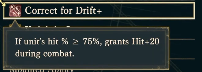 Peter’s Correct for Drift+: Hit +20 in combat when original Hit is at least 75%.